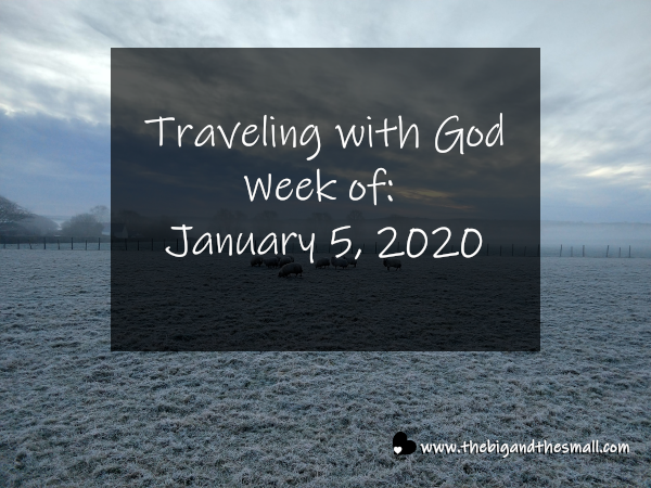 Traveling with God Week of: January 5, 2020